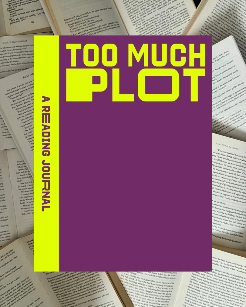 A Reading Journal: Too Much Plot by Sweet  Hearts Press
